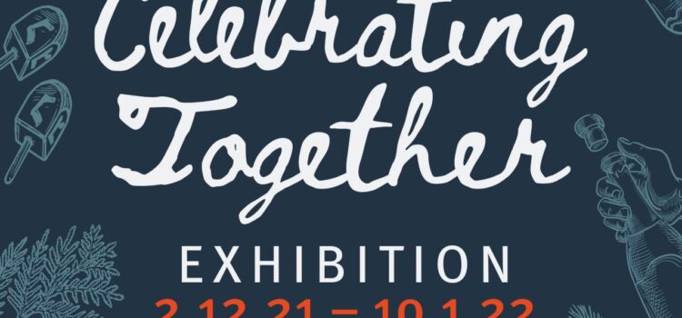 Celebrating Together: New Exhibition Launches in December
