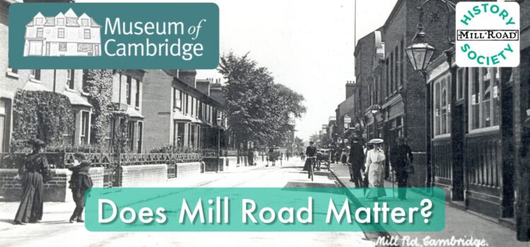 Does Mill Road matter? Local history and museums in the 21st century