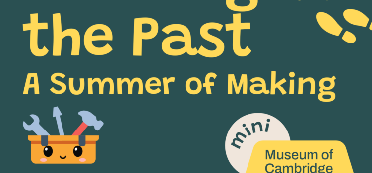 Crafting the Past – Research from our Summer of Making Crafting the Past – Research from our Summer of Making